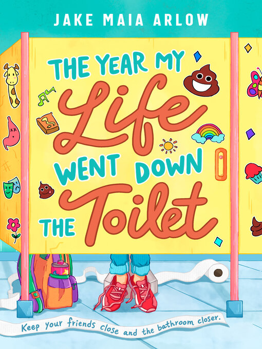 Title details for The Year My Life Went Down the Toilet by Jake Maia Arlow - Wait list